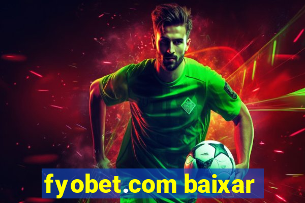 fyobet.com baixar